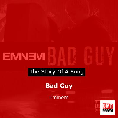 Bad Guy – Eminem