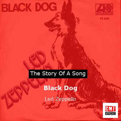 story of a song - Black Dog - Led Zeppelin