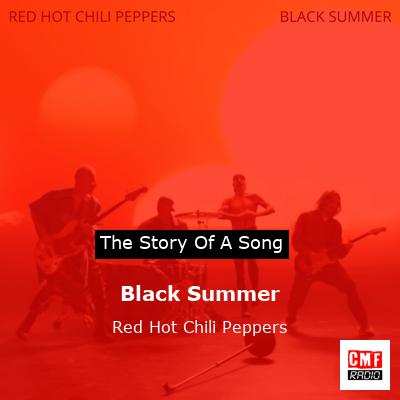 story of a song - Black Summer - Red Hot Chili Peppers