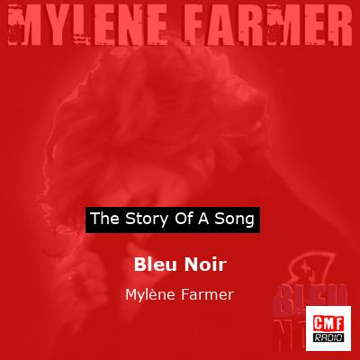 Bleu Noir – Mylène Farmer