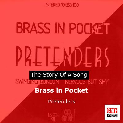 story of a song - Brass in Pocket - Pretenders