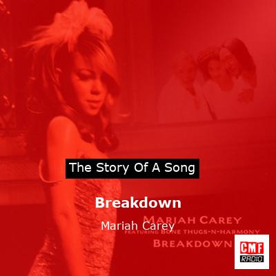 story of a song - Breakdown - Mariah Carey