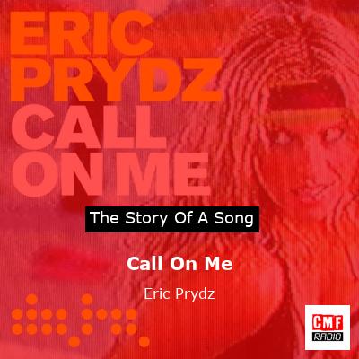 story of a song - Call On Me - Eric Prydz