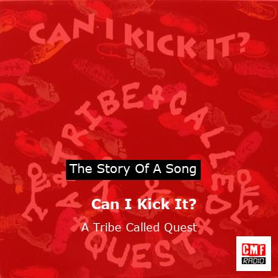 story of a song - Can I Kick It? - A Tribe Called Quest