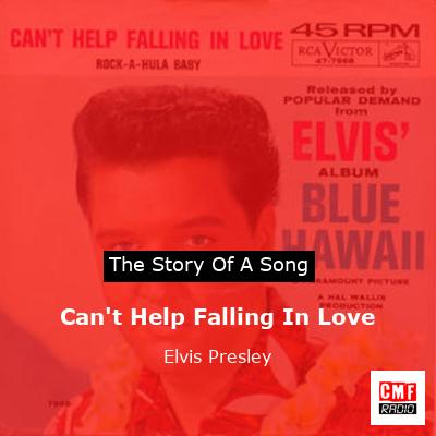 story of a song - Can't Help Falling In Love - Elvis Presley