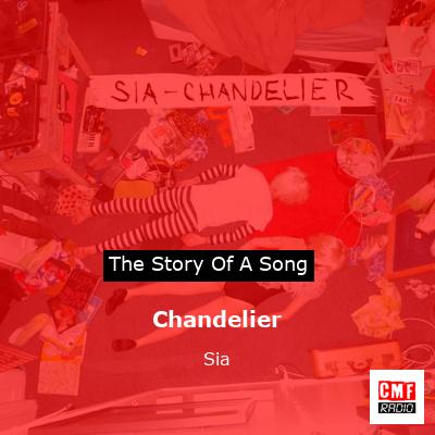 story of a song - Chandelier - Sia