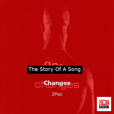 story of a song - Changes - 2Pac