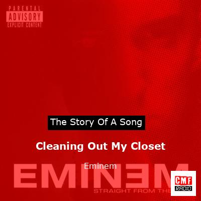 story of a song - Cleaning Out My Closet - Eminem