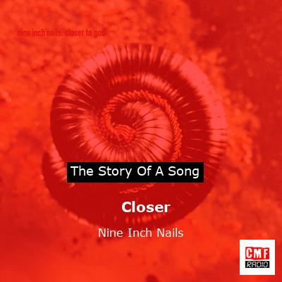 The story of a song: Closer - Nine Inch Nails