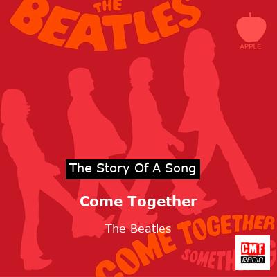 story of a song - Come Together - The Beatles