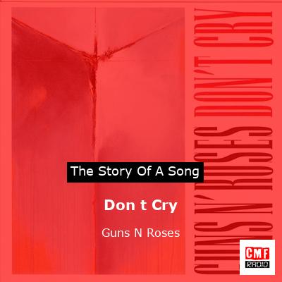 Don t Cry – Guns N Roses