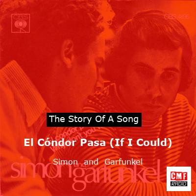 story of a song - El Cóndor Pasa (If I Could) - Simon  and  Garfunkel