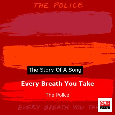 The story of a song: Every Breath You Take - The Police