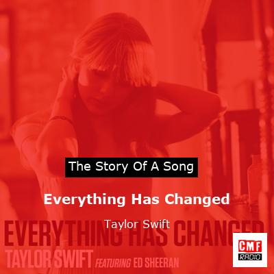 story of a song - Everything Has Changed - Taylor Swift