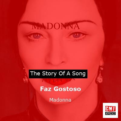 story of a song - Faz Gostoso  - Madonna