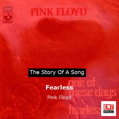 story of a song - Fearless - Pink Floyd