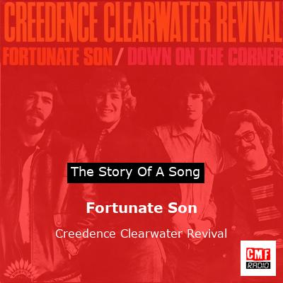 story of a song - Fortunate Son - Creedence Clearwater Revival