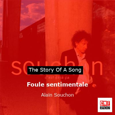 Foule sentimentale – Alain Souchon