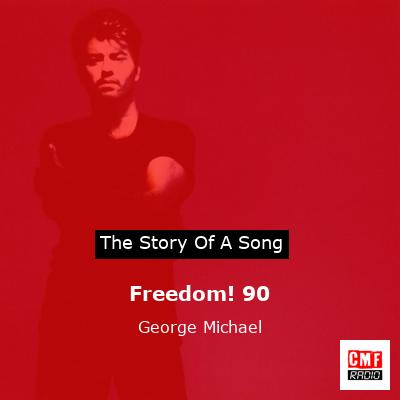 Freedom! 90 – George Michael