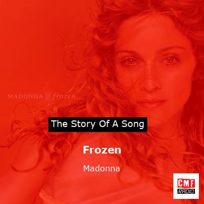 story of a song - Frozen - Madonna