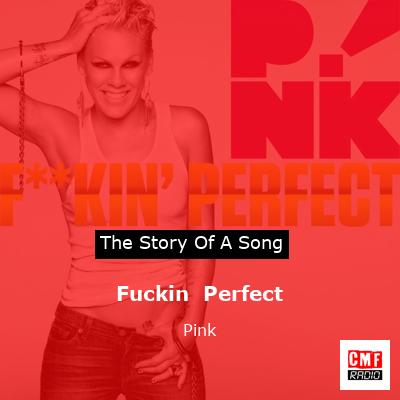 Fuckin  Perfect – Pink