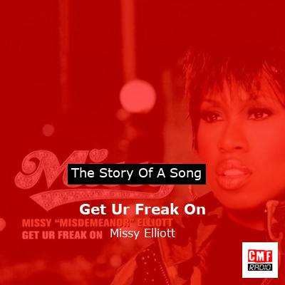 Get Ur Freak On – Missy Elliott