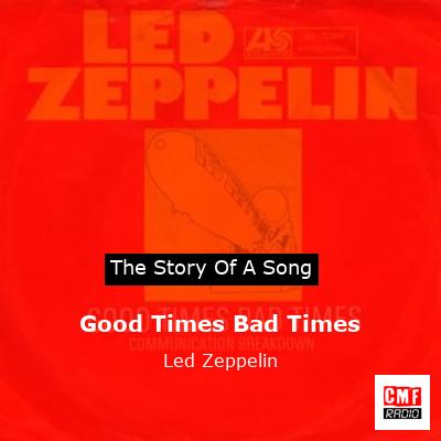 Good Times Bad Times – Led Zeppelin