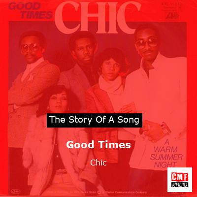 story of a song - Good Times - Chic
