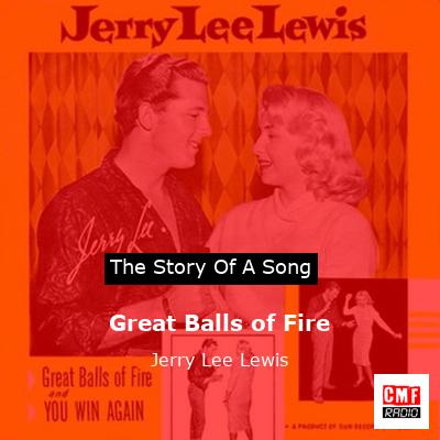 Great Balls of Fire – Jerry Lee Lewis