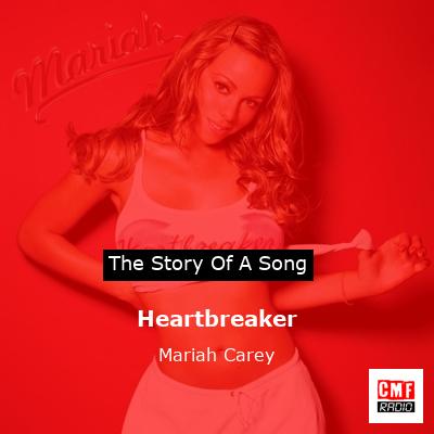 story of a song - Heartbreaker  - Mariah Carey