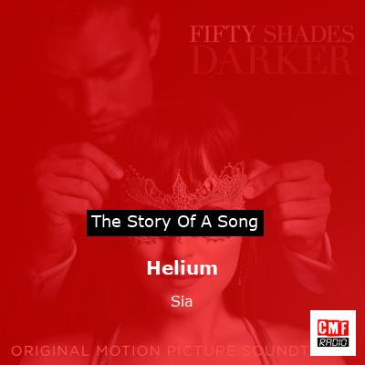 story of a song - Helium - Sia