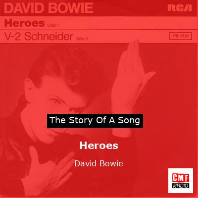 story of a song - Heroes - David Bowie