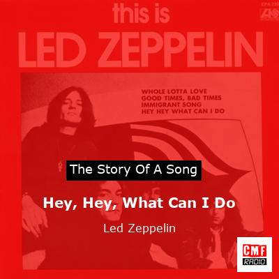 Hey, Hey, What Can I Do – Led Zeppelin