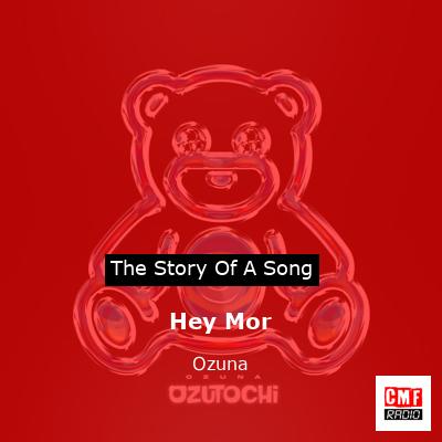 story of a song - Hey Mor - Ozuna