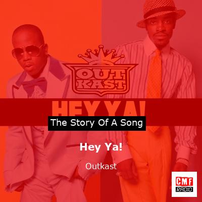 story of a song - Hey Ya! - Outkast