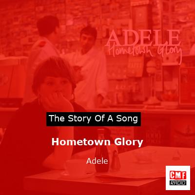 Hometown Glory – Adele