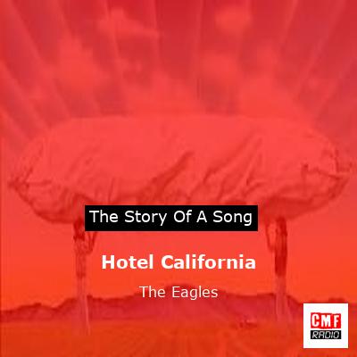 story of a song - Hotel California - The Eagles