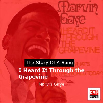 Story Of A Song I Heard It Through The Grapevine Marvin Gaye 
