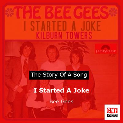 story of a song - I Started A Joke - Bee Gees