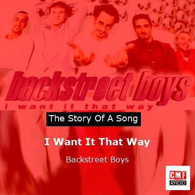 story of a song - I Want It That Way - Backstreet Boys