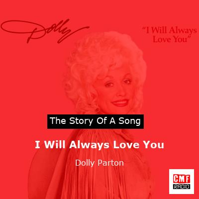 I Will Always Love You – Dolly Parton