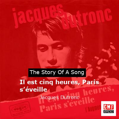 Il est cinq heures, Paris s’éveille – Jacques Dutronc