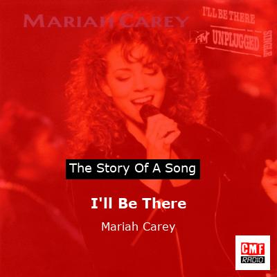 I’ll Be There – Mariah Carey