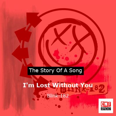 I’m Lost Without You – Blink-182