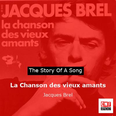 La Chanson des vieux amants  – Jacques Brel