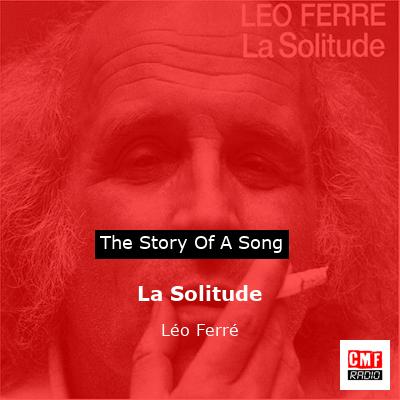 La Solitude  – Léo Ferré