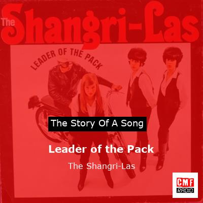 story of a song - Leader of the Pack - The Shangri-Las