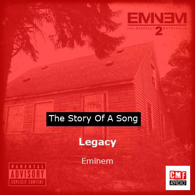 story of a song - Legacy - Eminem
