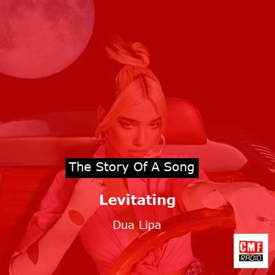 story of a song - Levitating - Dua Lipa