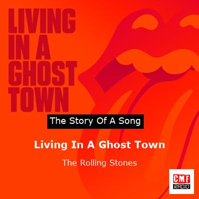 story of a song - Living In A Ghost Town - The Rolling Stones